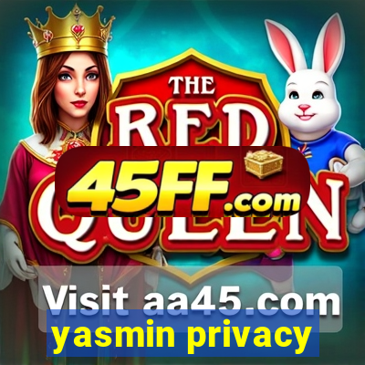 yasmin privacy
